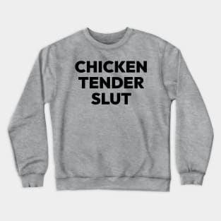 Tender Slut Crewneck Sweatshirt